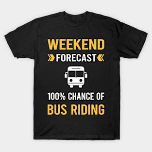 Weekend Forecast Bus Riding Ride Rider T-Shirt